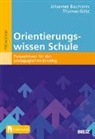 Johannes Baumann, Thomas Götz - Orientierungswissen Schule, m. 1 Buch, m. 1 E-Book