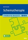 Antje Demmert - Therapie-Basics Schematherapie, m. 1 Buch, m. 1 E-Book