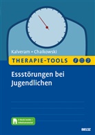 Franziska Esther Chaikowski, Stephan Kalveram - Therapie-Tools Essstörungen bei Jugendlichen