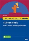 Hannah Heine - Therapie-Tools Stärkenarbeit mit Kindern und Jugendlichen, m. 1 Buch, m. 1 E-Book