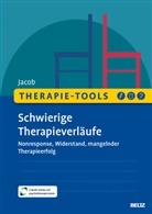 Gitta Jacob - Therapie-Tools Schwierige Therapieverläufe