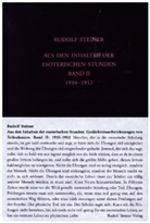 Rudolf Steiner, Rudolf Steiner Nachlassverwaltung, Martina M. Sam, Martina Maria Sam, Hella Wiesberger - Aus den Inhalten der esoterischen Stunden, Band II: 1910-1912