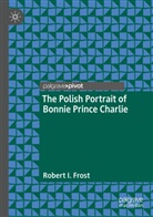 Robert I Frost, Robert I. Frost - The Polish Portrait of Bonnie Prince Charlie