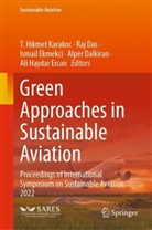 Alper Dalkiran, Raj Das, Ismail Ekmekci, Ismail Ekmekci et al, Ali Haydar Ercan, T. Hikmet Karakoc - Green Approaches in Sustainable Aviation