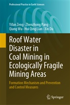 Xin Du, Hui Qing Lian, Zhenzhong Pang, Qiang Wu, Qiang et al Wu, Yifan Zeng - Roof Water Disaster in Coal Mining in Ecologically Fragile Mining Areas
