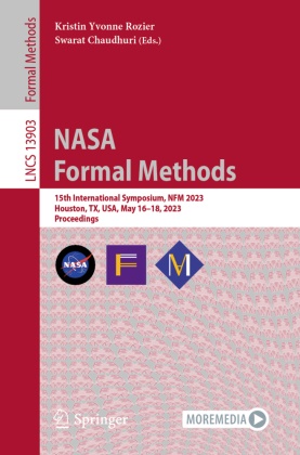 Chaudhuri, Swarat Chaudhuri, Kristin Yvonne Rozier, Kristin Yvonne Rozier - NASA Formal Methods 15th International Symposium, NFM 2023, Houston, TX, USA, May 16-18, 2023, Proceedings