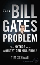 Tim Schwab - Das Bill-Gates-Problem