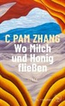 C Pam Zhang - Wo Milch und Honig fließen