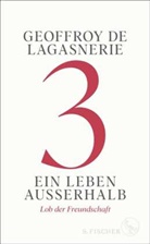 Geoffroy de Lagasnerie - 3 - Ein Leben außerhalb