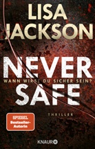 Lisa Jackson - Never Safe - Wann wirst du sicher sein?