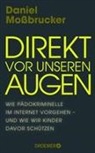 Daniel Moßbrucker - Direkt vor unseren Augen