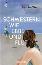 Thesche Wulff - Schwestern wie Ebbe und Flut