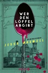 Jessa Maxwell - Wer den Löffel abgibt
