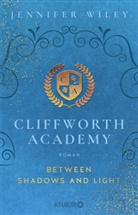 Jennifer Wiley - Cliffworth Academy - Between Shadows and Light