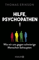 Thomas Erikson - Hilfe, Psychopathen!
