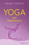 Anna Trökes - Yoga bei Depression