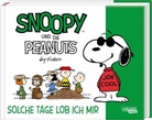 Charles M Schulz, Charles M. Schulz - Snoopy und die Peanuts 3: Solche Tage lob ich mir