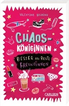 Valentina Brüning - Chaosköniginnen: Besser als beste Freundinnen