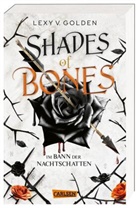 Lexy v. Golden, Lexy v Golden, Lexy v. Golden - Shades of Bones. Im Bann der Nachtschatten (Scepter of Blood 2)