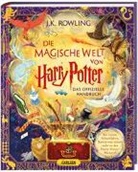J. K. Rowling, Peter Goes, Louise Lockhart, Weitong Mai, Olia Muza, Levi Pinfold... - Die magische Welt von Harry Potter: Das offizielle Handbuch