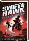 Logan Macx - Swift & Hawk, Cyberagenten 2: Undercover-Einsatz