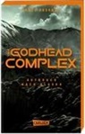 James Dashner - The Godhead Complex - Aufbruch nach Alaska (The Maze Cutter 2)