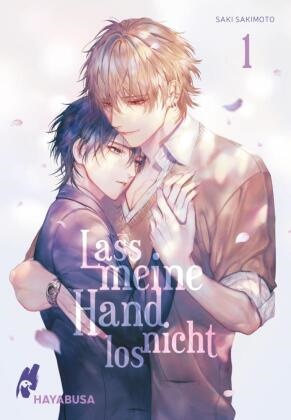 Saki Sakimoto - Lass meine Hand nicht los 1 - Eindrucksvoll gezeichnete, unzensierte Omegaverse-Lovestory im Schulsetting - exklusive Sammelkarte in der 1. Auflage!