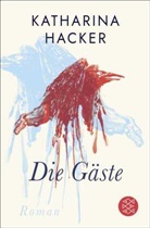 Katharina Hacker - Die Gäste