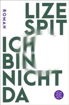 Lize Spit - Ich bin nicht da