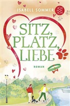 Isabell Sommer - Sitz, Platz, Liebe