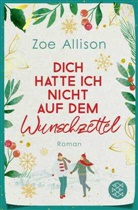 Zoe Allison - Dich hatte ich nicht auf dem Wunschzettel