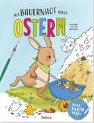 Lisa Rammensee, Pattloch Verlag, Pattloch Verlag - Mal doch mal! - Der Bauernhof feiert Ostern
