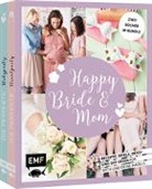 Fu, Daniela Fugger, Karin Heimberger-Preisler, Jessica Stuckstätte - Happy Bride & Mom: Der perfekte Junggesellinnenabschied und Babyshower-Party