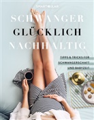 smarticular Verlag, smarticular Verlag - Schwanger Glücklich Nachhaltig