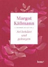Margot Kässmann - Sei behütet und geborgen