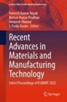 J. Paulo Davim, Mohan Kumar Pradhan, Animesh Mandal, Animesh Mandal et al, Ramesh Kumar Nayak, Mohan Kumar Pradhan - Recent Advances in Materials and Manufacturing Technology