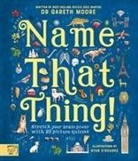 Moore, Dr Gareth Moore, Gareth Moore, Ryan O'Rourke, O'Rourke Ryan - Name That Thing