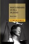 Nerea . . . [et al. Aresti Esteban - Masculinidades en tela de juicio : hombres y género en el primer tercio del siglo XX