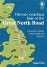 Roger Protz - Historic Coaching Inns of the Great North Road