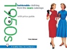 Tina Skinner - Fashionable Clothing from the Sears Catalogs: Mid 1950s