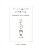 Linda Vater - The Garden Journal