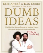Eric Andre, Dan Curry - Dumb Ideas