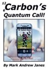 Mark Janes - Carbon's Quantum Call!