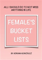 Adriana González, Adriana González - FEMALE'S BUCKET LISTS