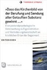 Theresia Strunk, Klaus Kießling, Thomas Schreijäck, Michael Schüßler - "Dass das Kirchenbild von der Berufung und Sendung aller Getauften Substanz gewinnt ..."