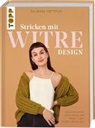 Guro Sommer, Ida Wirak Trettevik - Stricken mit Witre Design