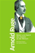 Arnold Ruge - Wesen und Zweck des Staates ist der Mensch
