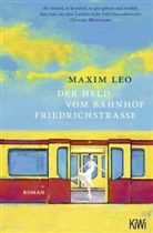 Maxim Leo - Der Held vom Bahnhof Friedrichstraße