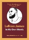 Emily Feng, Elizabeth Pappas, Pappas Elizabeth, Suzanne Sonnier - LeBron James: In His Own Words