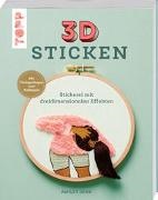 Ashley Denn - 3D Sticken - Stickerei mit dreidimensionalen Effekten. Mit Vorlagenbogen zum Aufbügeln